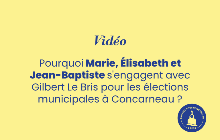 Marie, Élisabeth, Jean-Baptiste s&rsquo;engagent avec Gilbert Le Bris pour les élections municipales